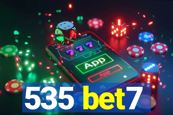 535 bet7